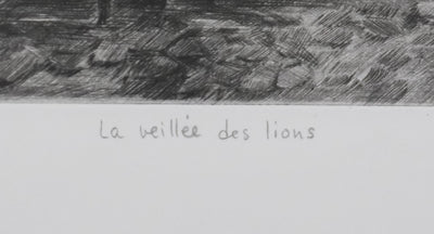 Camille COMBE : La veillée des lions, Gravure originale signée