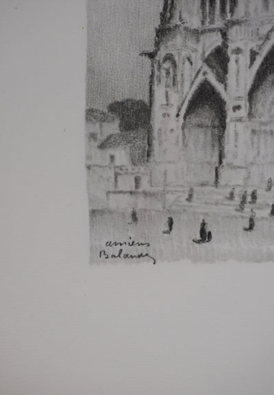 Gaston BALANDE : Cathédrales, Amiens, Lithographie originale signée