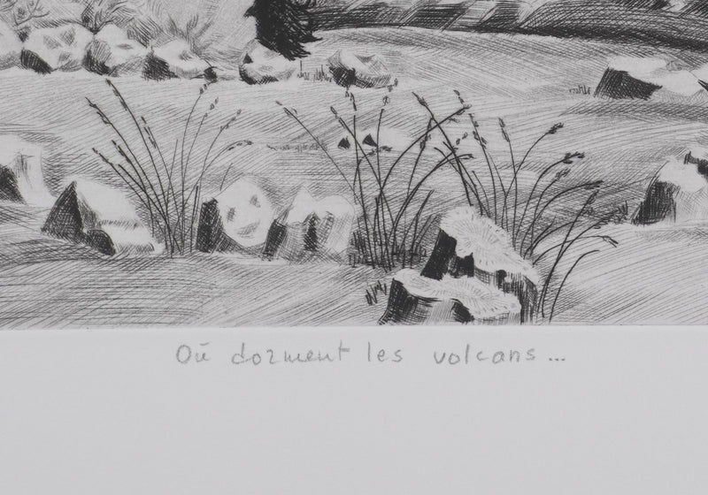 Camille COMBE : Où dorment les volcans, Gravure originale signée