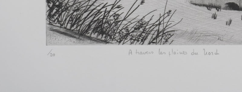 Camille COMBE : A travers les plaines du Nord, Gravure originale signée