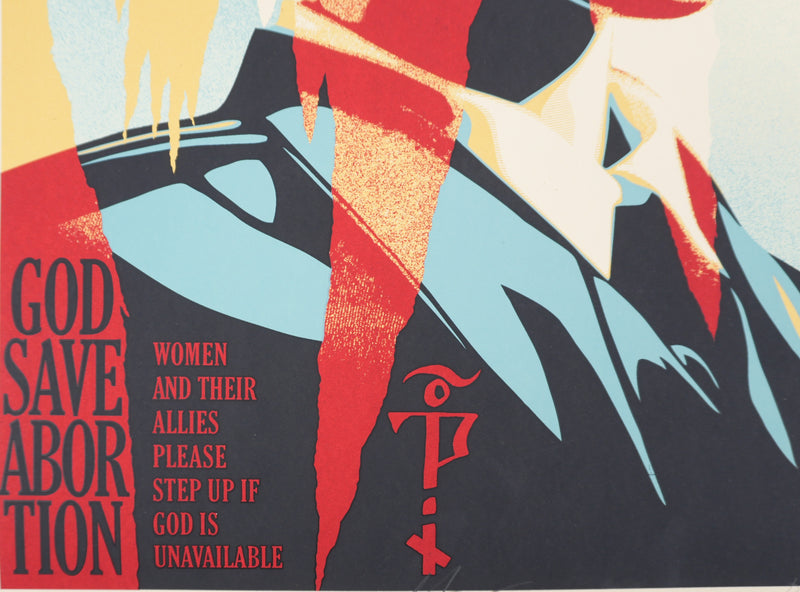 Shepard FAIREY (Obey) : God Save Abortion, Sérigraphie originale signée