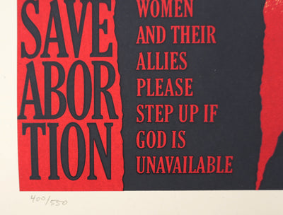 Shepard FAIREY (Obey) : God Save Abortion, Sérigraphie originale signée