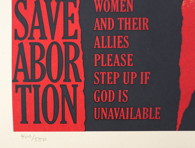 Shepard FAIREY (Obey) : God Save Abortion, Sérigraphie originale signée