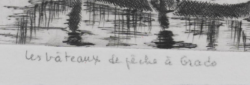 Camille COMBE : Les bateaux de pêche à Grado, Gravure originale signée