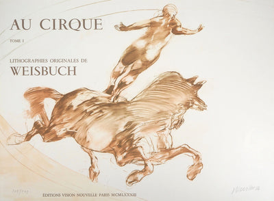Claude WEISBUCH : Au cirque, 1983 - Lithographie